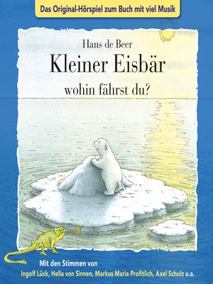 cover image of Der kleine Eisbär, Kleiner Eisbär wohin fährst du?